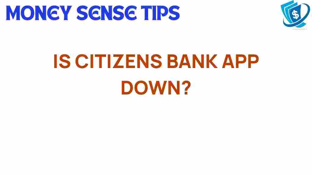 citizens-bank-app-down