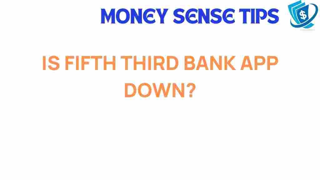 fifth-third-bank-app-down