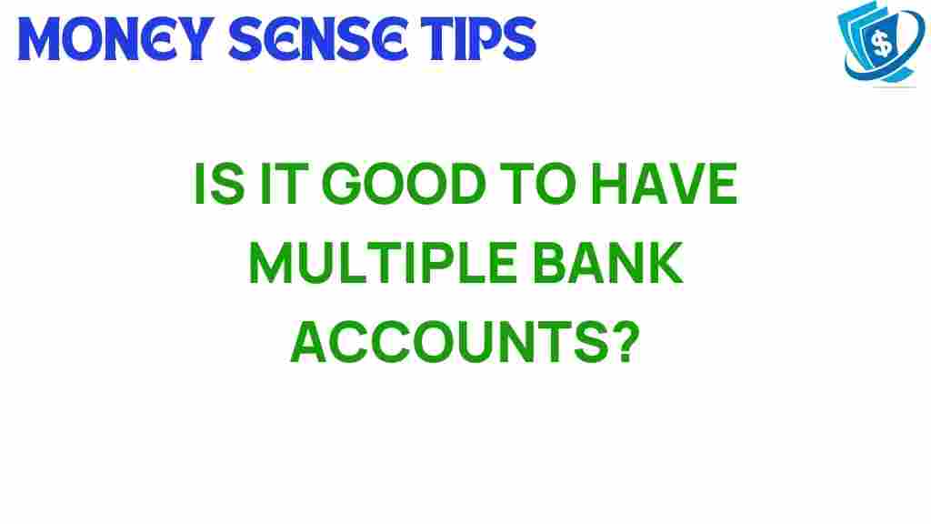 multiple-bank-accounts-benefits