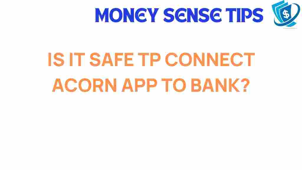 acorn-app-bank-connection-safety