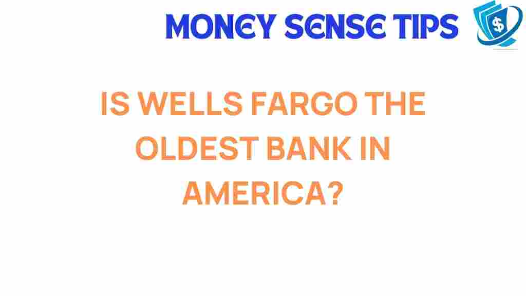 wells-fargo-oldest-bank-america