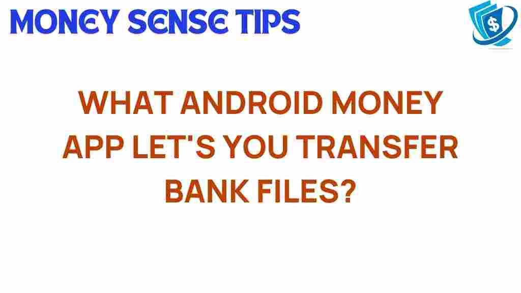 android-money-app-bank-file-transfers