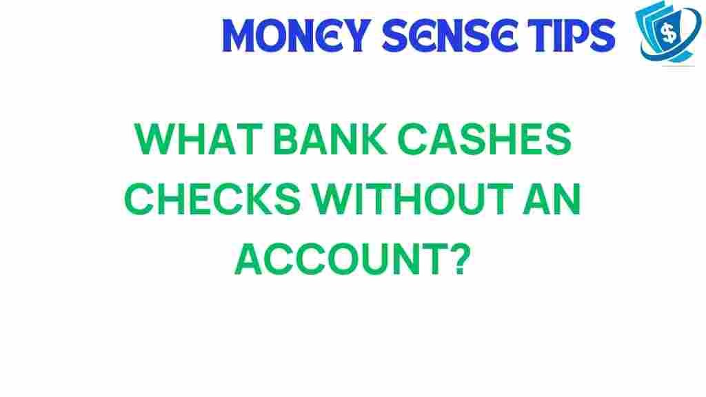what-bank-cashes-checks-without-an-account