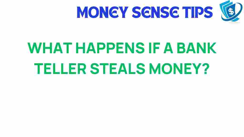 bank-teller-theft-consequences