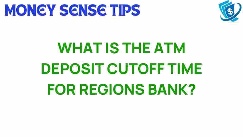 atm-deposit-cutoff-regions-bank