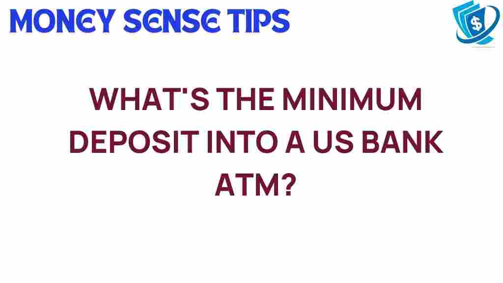 minimum-deposit-us-bank-atm