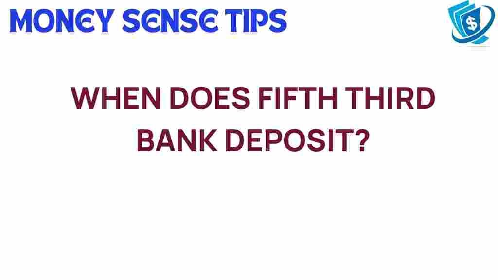 fifth-third-bank-deposit-timing