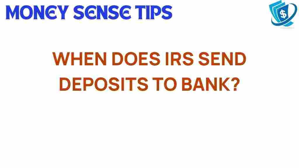 irs-deposits-bank-timing