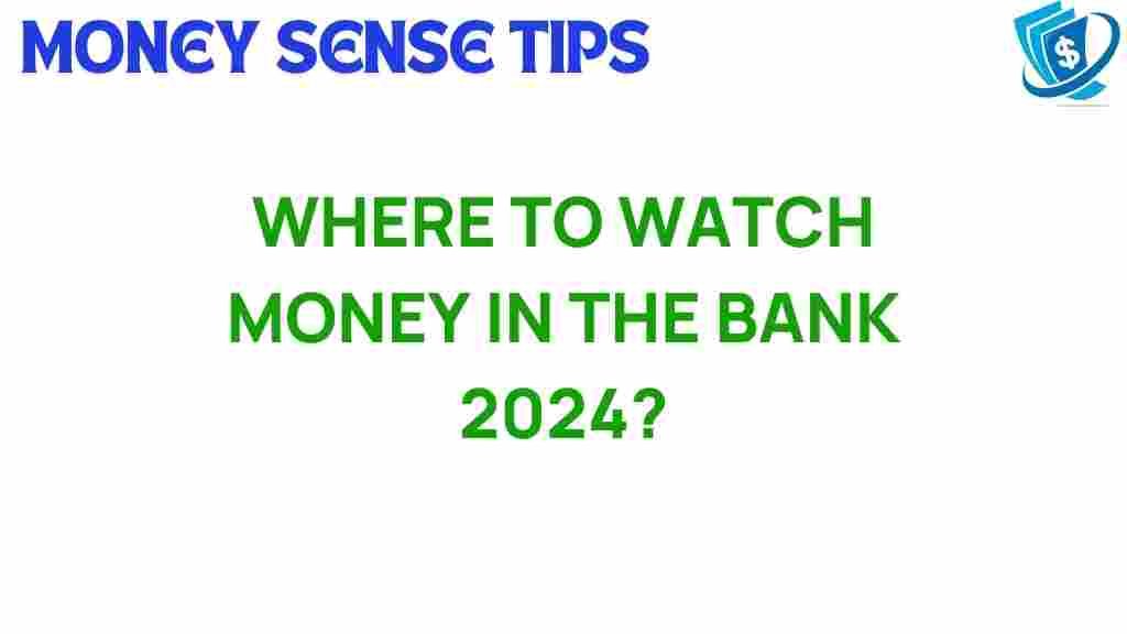 money-in-the-bank-2024-watch-options