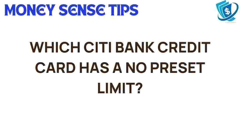 unlocking-no-preset-limit-citi-bank-credit-card