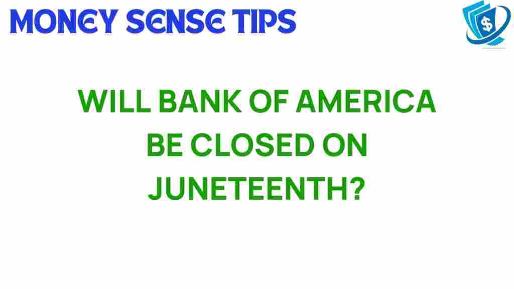 bank-of-america-juneteenth-closure